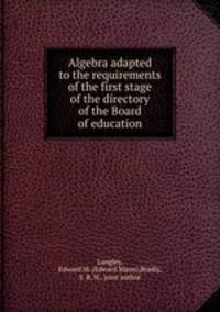 Algebra adapted to the requirements of the first stage of the directory of the Board of education