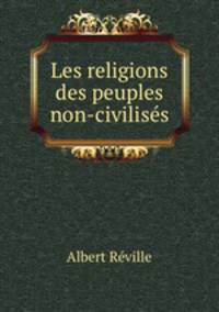 Les religions des peuples non-civilises