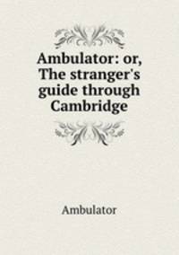 Ambulator: or, The stranger
