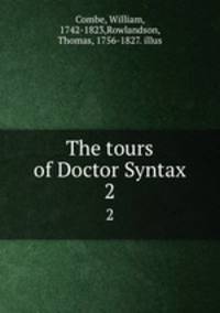 The tours of Doctor Syntax. 2