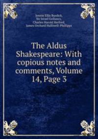 The Aldus Shakespeare: With copious notes and comments, Volume 14, Page 3