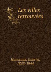 Les villes retrouvees