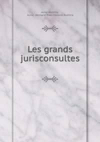 Les grands jurisconsultes