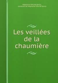 Les veillees de la chaumiere