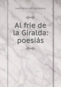 Al frie de la Giralda: poesias