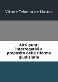 Altri punti interrogativi a proposito della riforma giudiziaria
