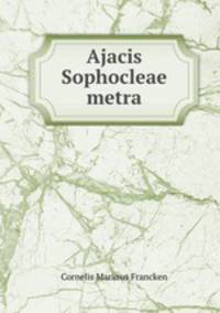 Ajacis Sophocleae metra