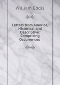 Letters from America, Historical and Descriptive: Comprising Occurrences .