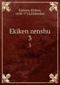 Ekiken zenshu. 3