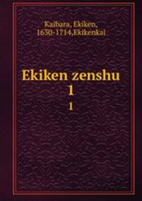 Ekiken zenshu. 1