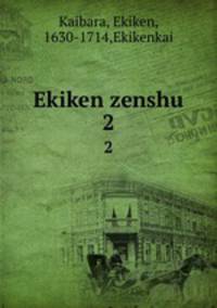 Ekiken zenshu. 2