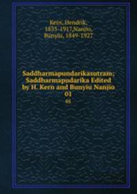 Saddharmapundarikasutram; Saddharmapudarika Edited by H. Kern and Bunyiu Nanjio. 01