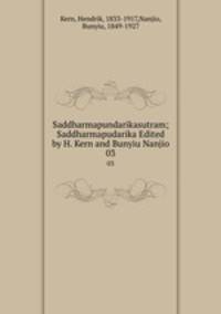 Saddharmapundarikasutram; Saddharmapudarika Edited by H. Kern and Bunyiu Nanjio. 03