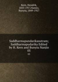 Saddharmapundarikasutram; Saddharmapudarika Edited by H. Kern and Bunyiu Nanjio. 05