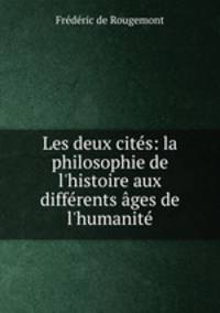 Les deux cites: la philosophie de l