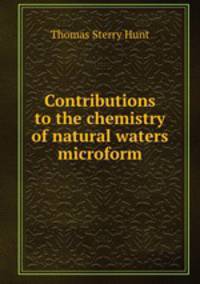 Contributions to the chemistry of natural waters microform