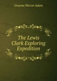 The Lewis & Clark Exploring Expedition