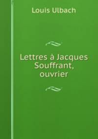 Lettres a Jacques Souffrant, ouvrier