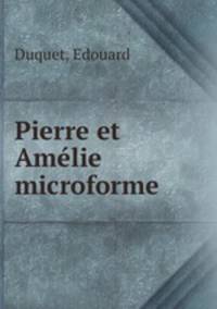 Pierre et Amelie microforme