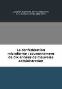 La confederation microforme : couronnement de dix annees de mauvaise administration