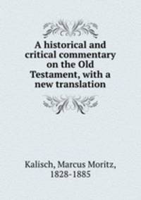 A historical and critical commentary on the Old Testament, with a new translation