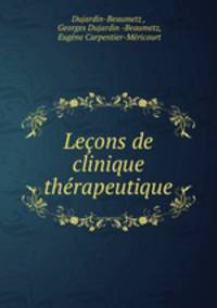 Lecons de clinique therapeutique