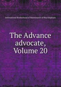 The Advance advocate, Volume 20
