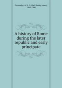A history of Rome during the later republic and early principate