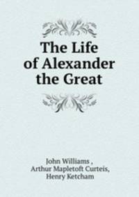 The Life of Alexander the Great