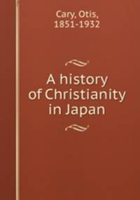 A history of Christianity in Japan