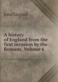 A history of England from the first invasion by the Romans, Volume 6
