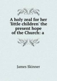A holy zeal for her 