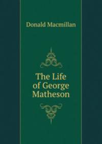 The Life of George Matheson