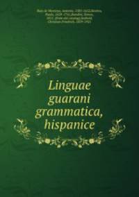 Linguae guarani grammatica, hispanice