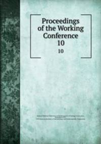 Proceedings of the Working Conference. 10