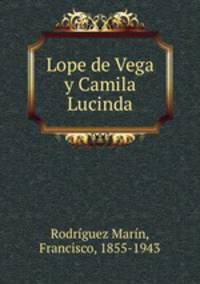 Lope de Vega y Camila Lucinda