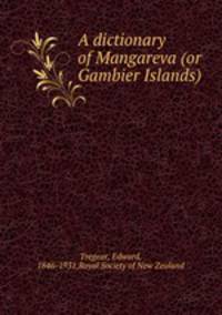 A dictionary of Mangareva (or Gambier Islands)