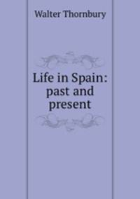Life in Spain: past and present