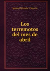 Los terremotos del mes de abril