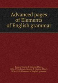 Advanced pages of Elements of English grammar