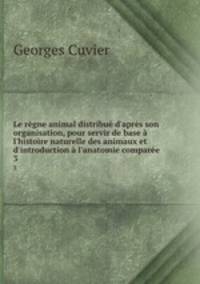 Le regne animal distribue d