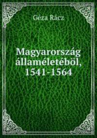 Magyarorszag allameletebol, 1541-1564