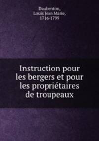Instruction pour les bergers et pour les proprietaires de troupeaux