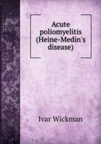Acute poliomyelitis (Heine-Medin