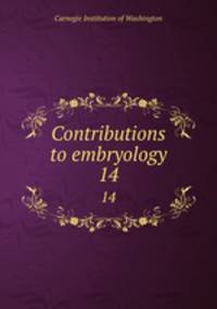 Contributions to embryology. 14
