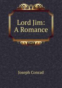 Lord Jim: A Romance