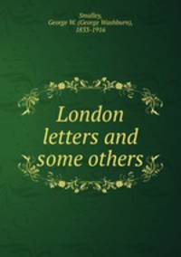London letters and some others