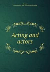 Acting and actors