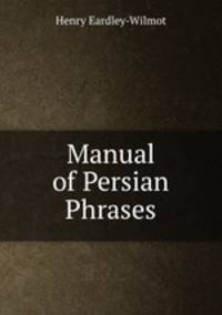 Manual of Persian Phrases.