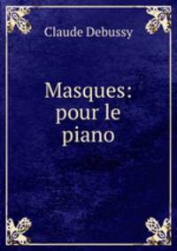 Masques: pour le piano